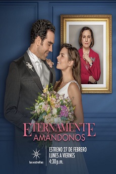 ver telenovela televisa Eternamente Amándonos completa online